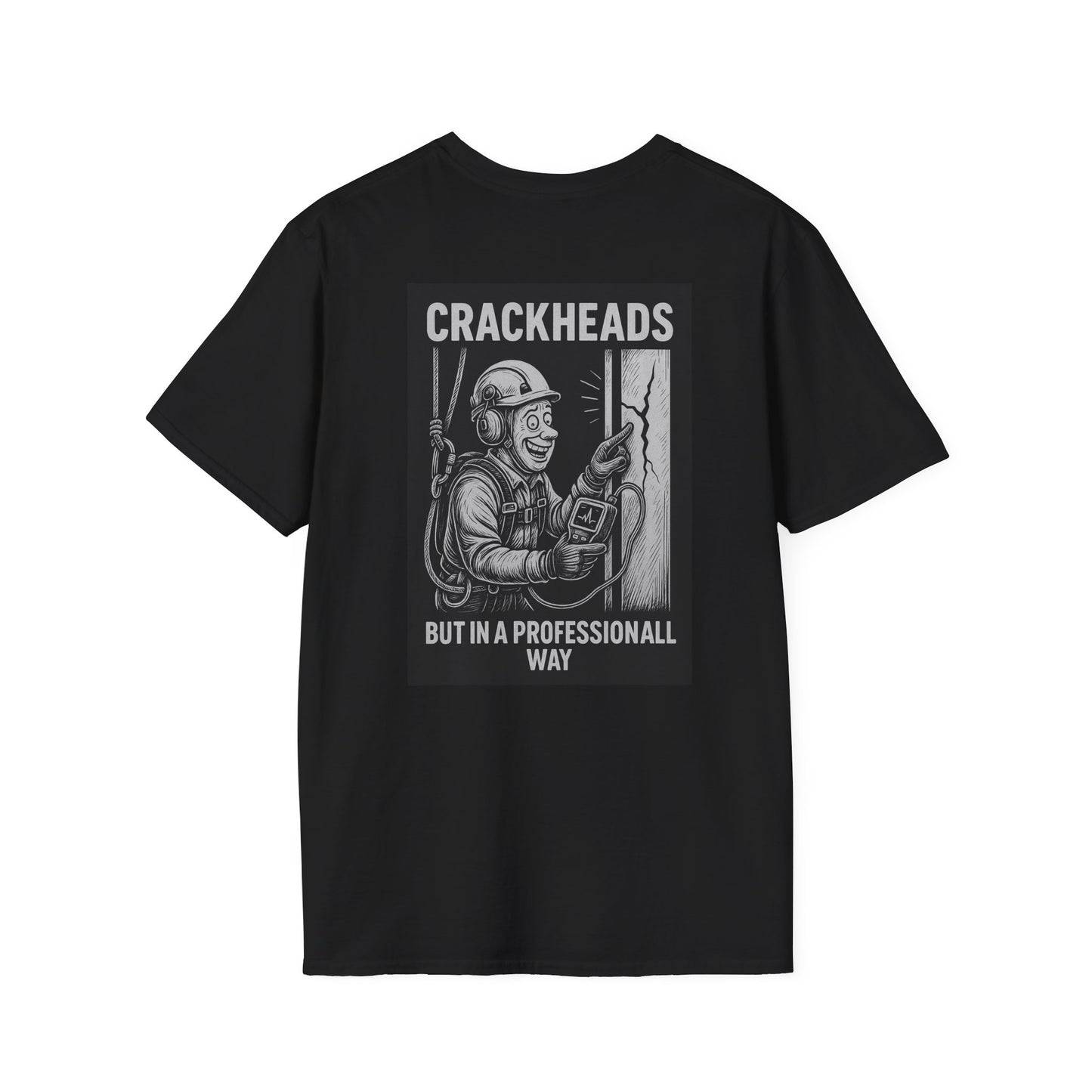 Crackheads (Professional Kind) – Funny NDT Rope Access Unisex T-Shirt