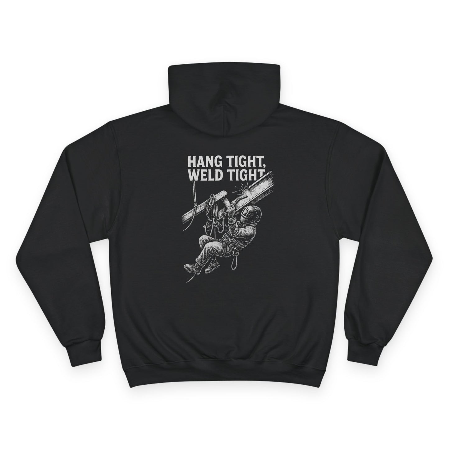 Hold Tight, Weld Tight – Champion Hoodie for the Metal-Minded