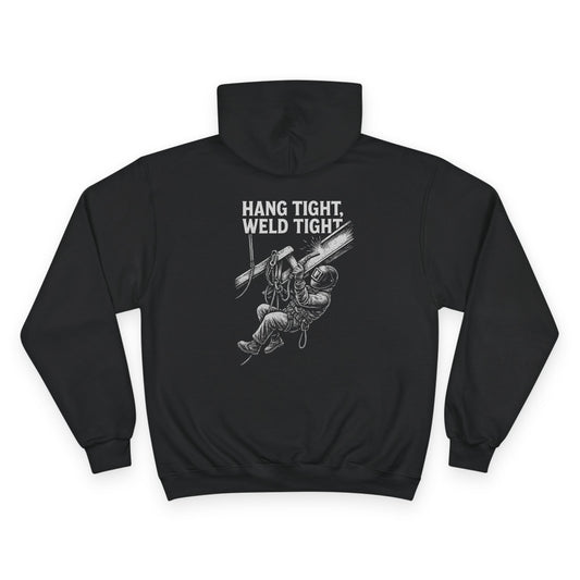 Hold Tight, Weld Tight – Champion Hoodie for the Metal-Minded