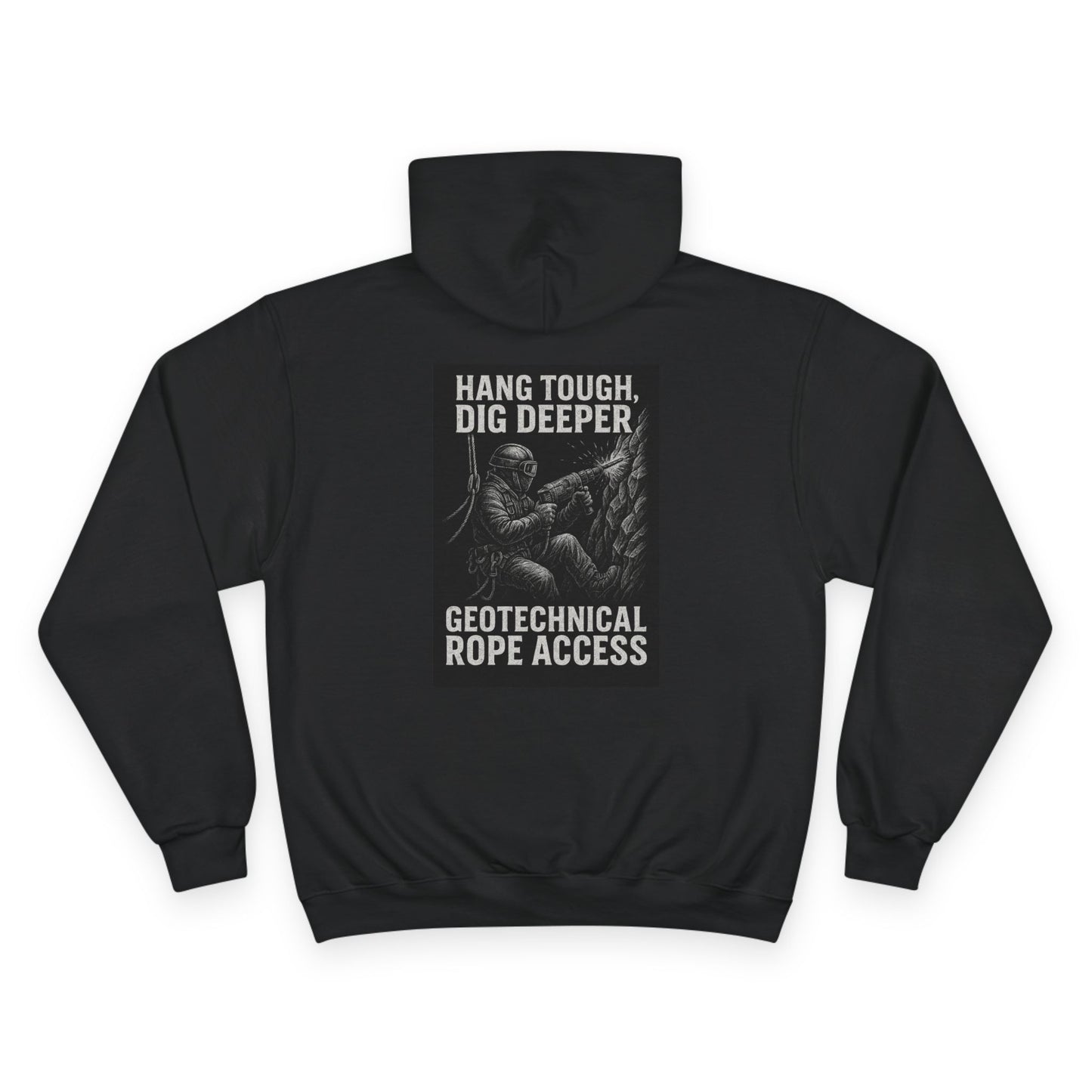 Hang Tough, Dig Deeper Hoodie – Geotech Rope Access Gritwear