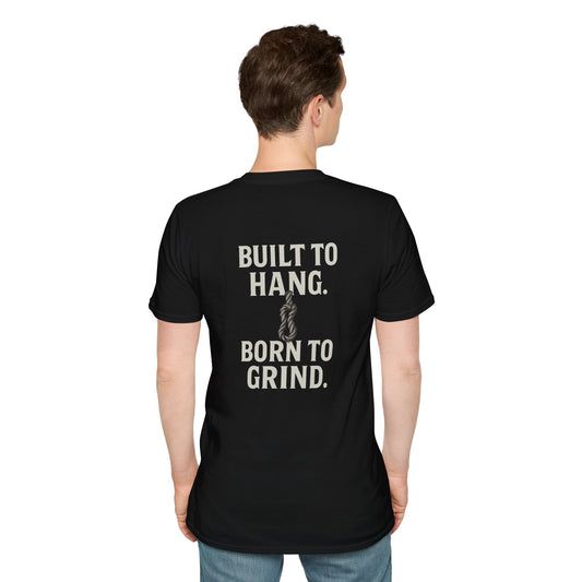 Unisex Adventure T-Shirt - Built to Hang, Born to Grind, Outdoor Apparel, Hiking Shirt, Gift for Him, Motivational Tee